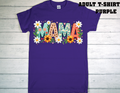 ADULT T-SHIRT {MOTHER DAY}